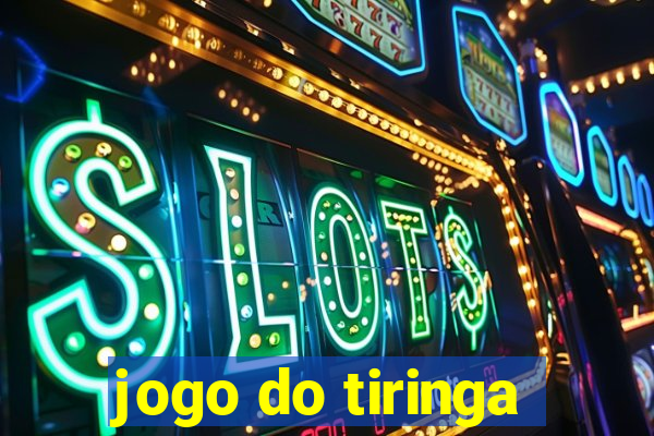 jogo do tiringa